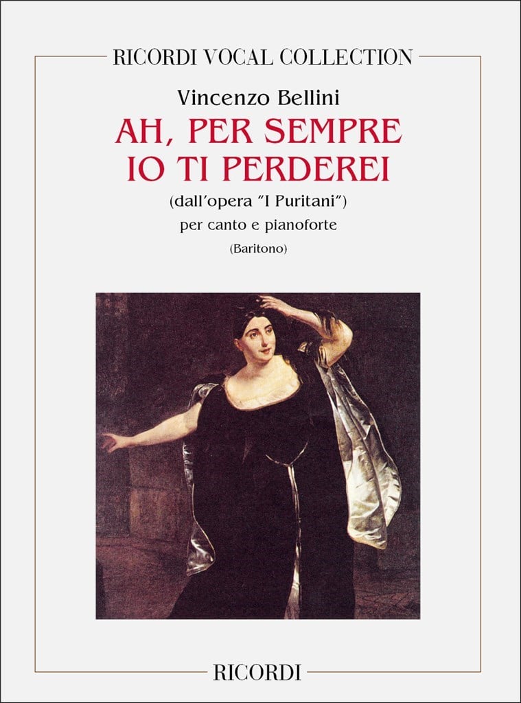 I Puritani: Ah Per Sempre Io Ti Perdei